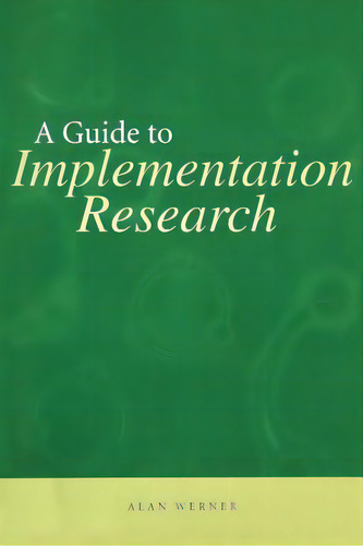 A Guide To Implementation Research, De Werner, Alan. Editorial Rowman & Littlefield, Tapa Blanda En Inglés