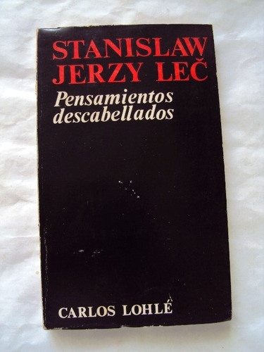 Stanislaw Jerzy Lec, Pensamientos Descabellados - L07