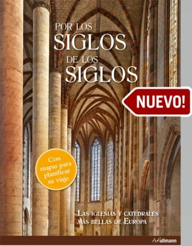 Por Los Siglos De Los Siglos-iglesias Y Catedrales De Europa