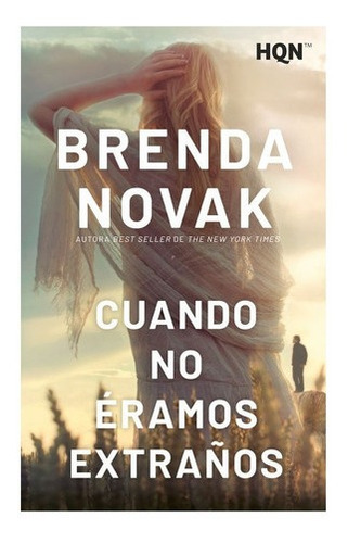 Libro Cuando No Éramos Extraños, De Brenda Novak. Editorial Harpercollins, Tapa Blanda, Edición 1 En Español, 2022