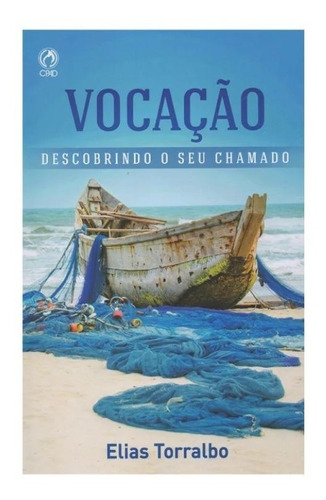 Livro Vocação - Descobrindo O Seu Chamado - Cpad