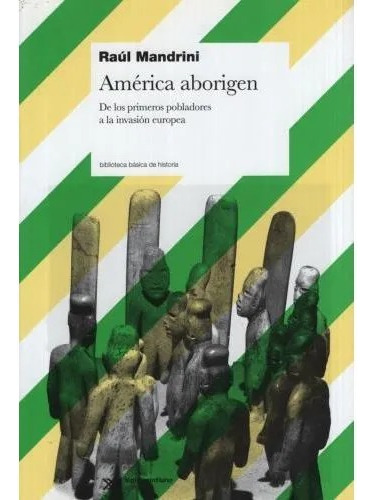 América Aborigen - Mandrini Raúl - Libro Siglo Xxi