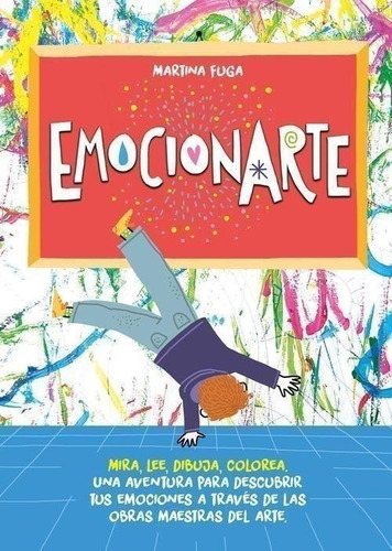 Libro: Emocionarte. Mira, Lee, Dibuja, Colorea. Fuga, Martin