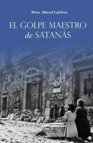 Libro: El Golpe Maestro De Satanás (edição Em Espanhol)