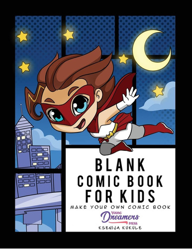 Libro: Blank Comic Book For Kids: Super Hero Notebook, Make 