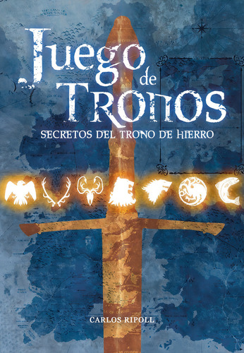 Juego De Tronos, Secretos Del Trono De Hierro, Carlos Ripoll