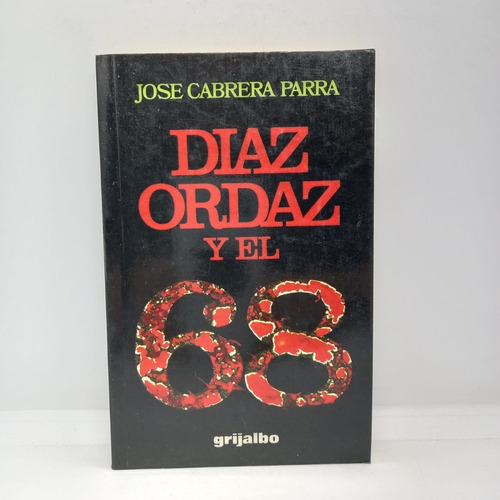 Diaz Ordaz Y El 68