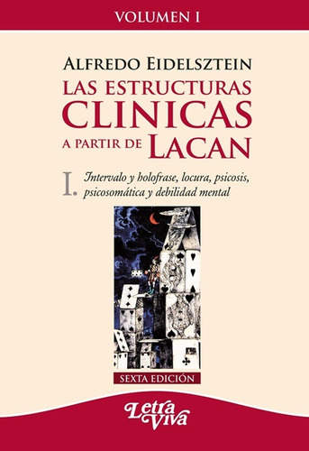 Estructuras Clinicas 1 A Partir De Lacan, La.eidelsztein, Al
