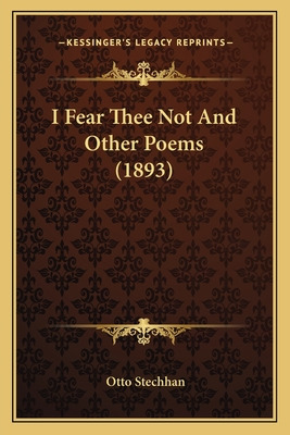 Libro I Fear Thee Not And Other Poems (1893) - Stechhan, ...