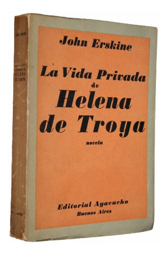 La Vida Privada De Helena De Troya - John Erskine