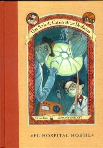 Hospital Hostil, El - Lemony Snicket