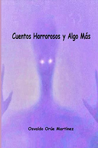 Cuentos Horrorosos Y Algo Mas