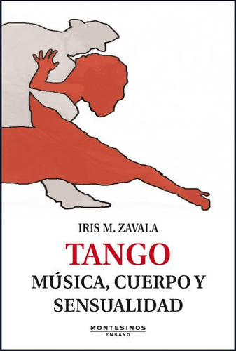 Tango, de Zavala, Iris. Editorial MONTESINOS, tapa blanda en español