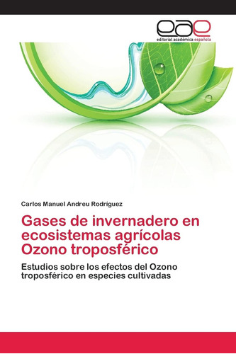 Libro: Gases De Invernadero En Ecosistemas Agrícolas Ozono T