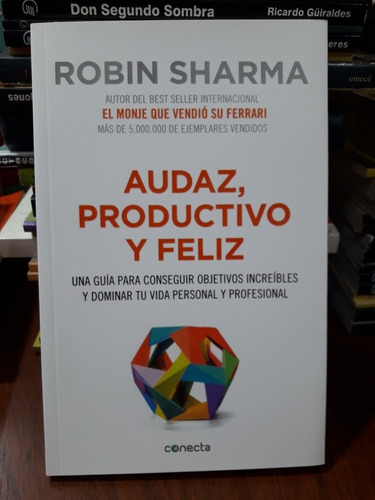 Audaz Productivo Y Feliz Robin Sharma Conecta *