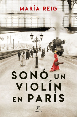 Sonó Un Violín En París, De Reig, Maria. 1, Vol. 1. Editorial Espasa, Tapa Dura, Edición 1 En Castellano, 2025