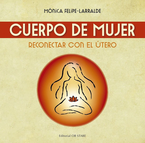 Libro Cuerpo De Mujer (n.e.): Reconectar Con El Útero Lsf2