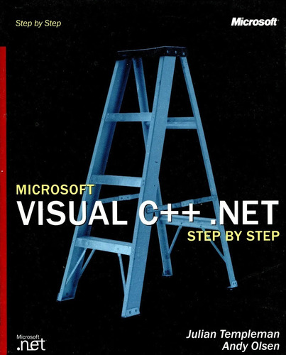 Microsoft Visual C++ . Net Step By Step - Julian Templeman