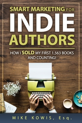 Libro Smart Marketing For Indie Authors: How I Sold My Fi...