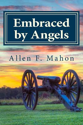 Libro Embraced By Angels: A Novel Of The American Civil W...