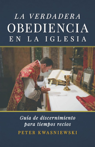 Libro: La Verdadera Obediencia En La Guía De Discernimiento 