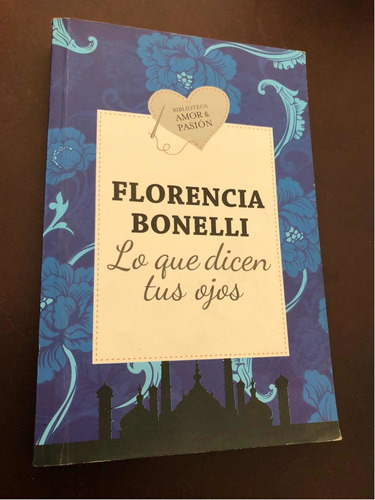 Libro Lo Que Dicen Tus Ojos - Florencia Bonelli - Oferta