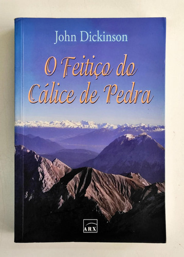O Feitiço Do Cálice De Pedra De John Dickinson Pela Arx (2005) (Usado)