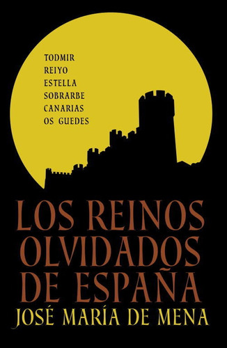 Los Reinos Olvidados De España - Mena -(t.dura) - *