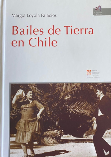 Bailes De Tierra En Chile (tapa Dura) / Margot Loyola