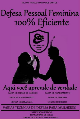 Defesa Pessoal Feminina 100% Eficiente, De Victor Thiago Porto Dos Santos. Aplicável, Vol. 1. Editorial Clube De Autores, Capa Mole, Edição 1 Em Português, 2022