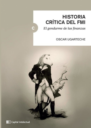 Historia Critica Del Fmi - Oscar Ugarteche