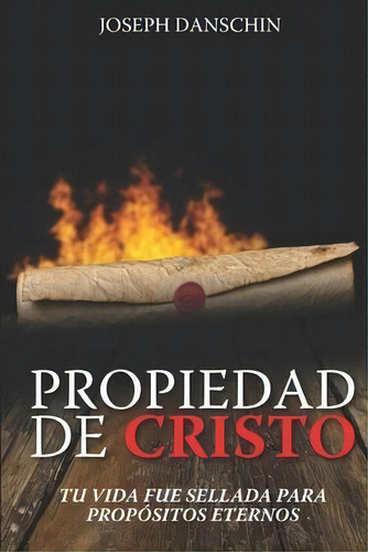 Propiedad De Cristo, De Joseph Danschin. Editorial Letra Minúscula, Tapa Blanda En Español