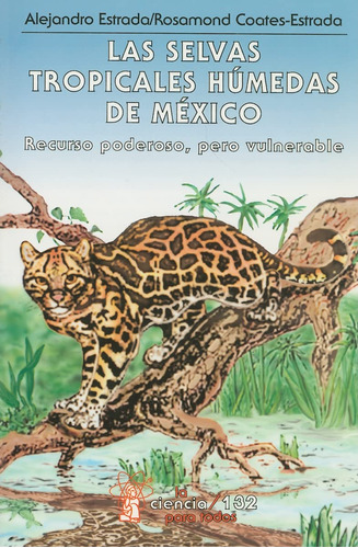 Las Selvas Tropicales Humedas De Mexico: Recurso Poderoso, P