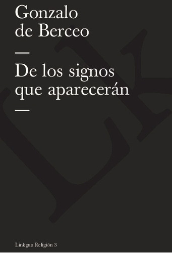 De Los Signos Que Aparecerán, De Gonzalo De Berceo. Editorial Linkgua Red Ediciones En Español