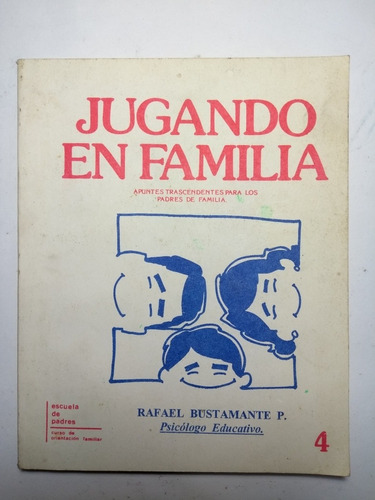 Jugando En Familia , Rafael Bustamante P. 