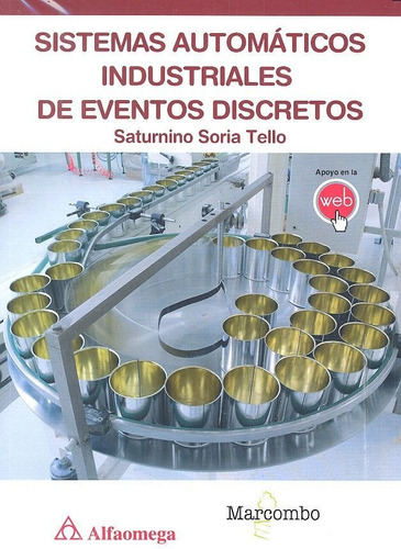 Sistemas Automãâ¡ticos Industriales De Eventos Discretos, De Soria Tello , Saturnino. Editorial Marcombo, Tapa Blanda En Español
