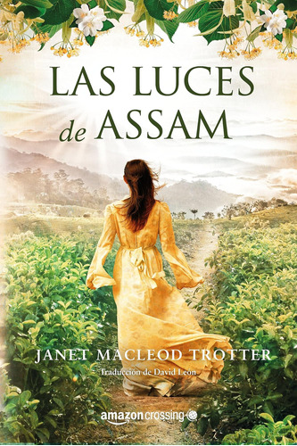 Libro: Las Luces De Assam (aromas De Té, 1) (spanish Edition