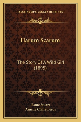 Libro Harum Scarum: The Story Of A Wild Girl (1895) - Stu...