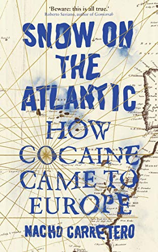 Libro Snow On The Atlantic: How Cocaine Came To Europe De Ca