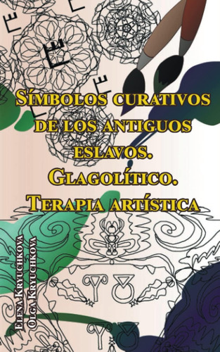 Libro: Símbolos Curativos De Los Antiguos Eslavos. Glagolíti