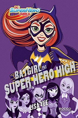 Libro Batgirl Na Super Hero High De Lisa Yee Rocco - Jovens