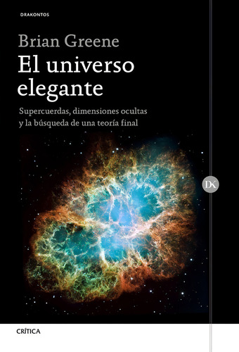 El Universo Elegante Brian Greene Editorial Crítica