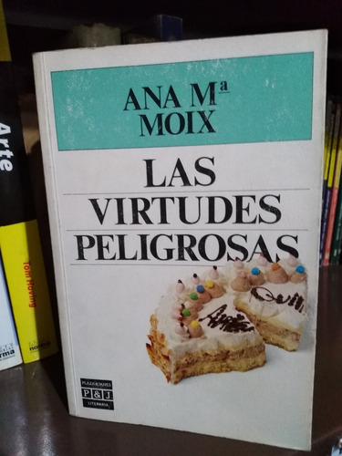Las Virtudes Peligrosas - Ana María Moix