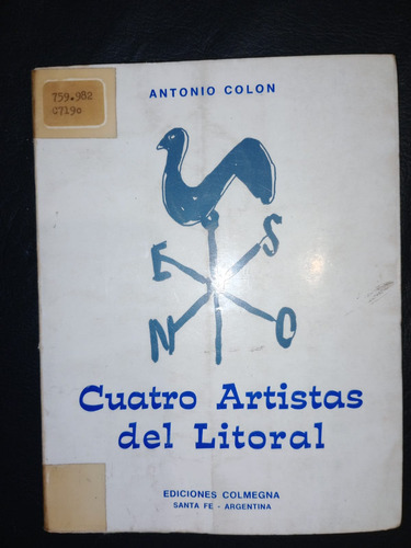 Libro Cuatro Artistas Del Litoral Antonio Colón Firmado