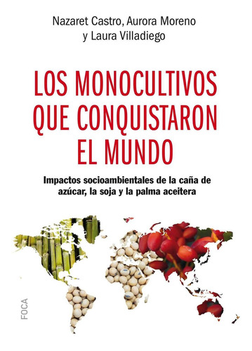 Monocultivos Que Conquistaron El Mundo