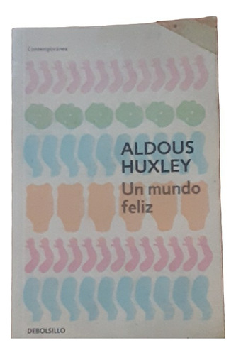 Un Mundo Feliz/ Aldous Huxley
