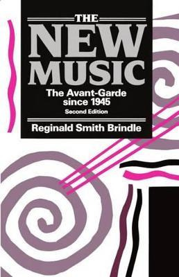 Libro The New Music : The Avant-garde Since 1945 - Regina...