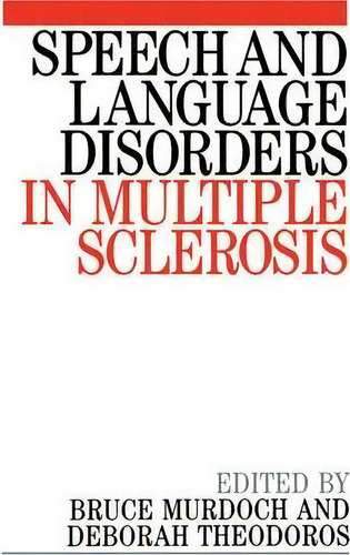 Speech And Language Disorders In Multiple Sclerosis, De Bruce Murdoch. Editorial John Wiley Sons Ltd, Tapa Blanda En Inglés