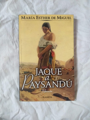 Jaque A Paysandú - María Esther De Miguel