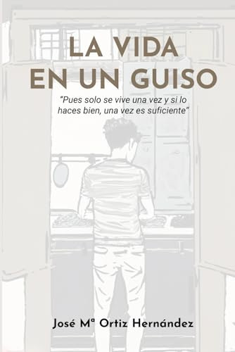 La Vida En Un Guiso: Pues Solo Se Vive Una Vez Y Silo Haces